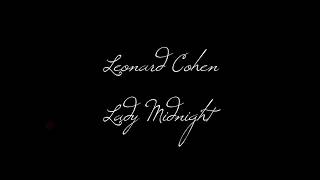 Leonard Cohen - Lady Midnight (Lyrics)
