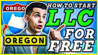 Oregon LLC: How To Start an LLC in Oregon for FREE 🇺🇸