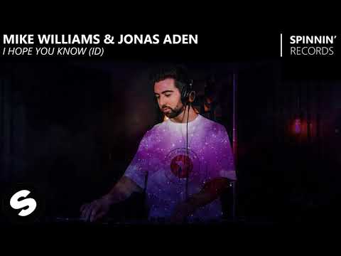 Mike Williams & Jonas Aden - ID (I Hope You Know)