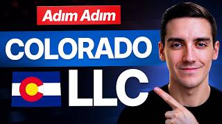 Colorado LLC - Colorado'da 10 Dakikada LLC Nasıl Kurulur (2026)