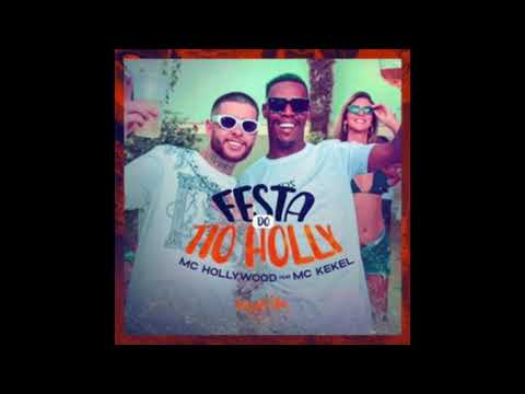 MC Hollywood e MC Kekel - Festa Do Tio Holly
