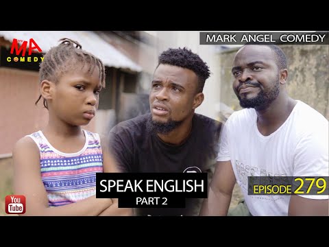Speak English Part 2 (Mark Angel Comedy) (Episode 279)