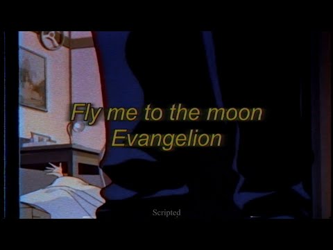 Fly Me To The Moon - Evangelion Version - Subtitulado (Español/Inglés)