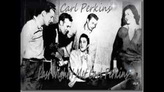 Carl Perkins - Last Night I Met Carl Perkins