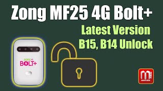 How To Unlock Zong 4G Bolt+ MF25 Latest Version B15, B14