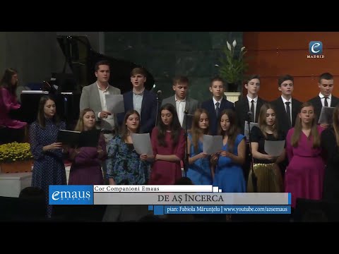 De aș încerca | Cor Companioni Emaus