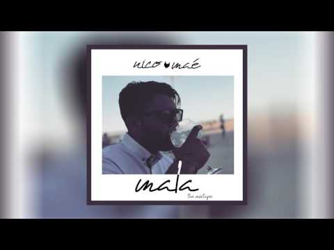 Nico Maé - MALA ft LoMagik