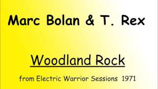 Marc Bolan / T.Rex  -  Woodland Rock