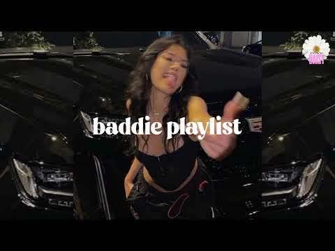 Baddie Playlist | Hot Girl | Baddie Vibes | I like and am obsessed with you