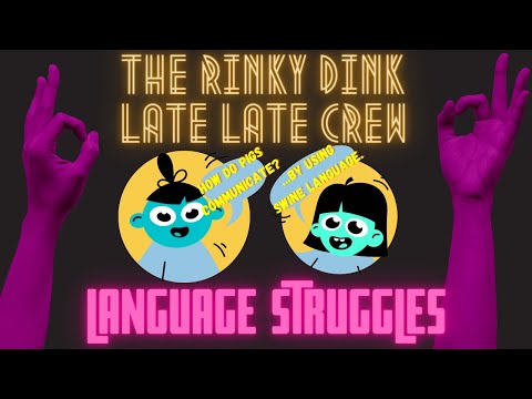 The Rinky Dink Late Late Crew — Language Struggles