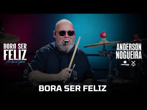 Anderson Nogueira - BORA SER FELIZ (Ao Vivo Em Goiânia)