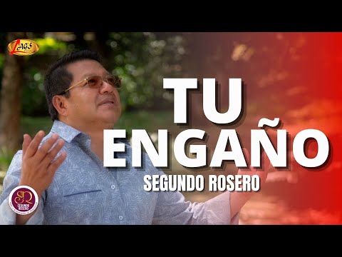 Segundo Rosero - Tu Engaño | Pasillo
