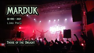 Marduk - Those of the Unlight (Live in Lima, Perú 2025)