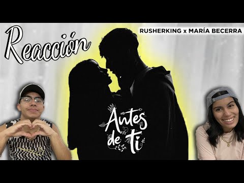 MEXICANOS REACCIONAN 🇲🇽🇦🇷II Rusherking, Maria Becerra - ANTES DE TI (Official Video)