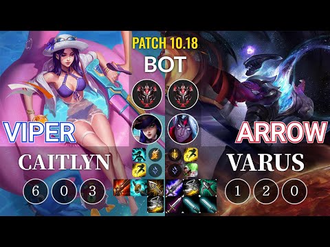 HLE Viper Caitlyn vs Arrow Varus Bot - KR Patch 10.18