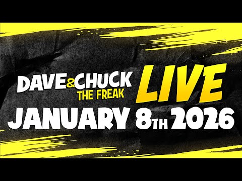 Thursday, January 8th 2026 Dave and Chuck the Freak LIVE