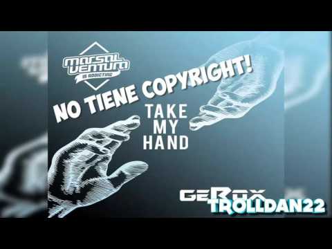 MARSAL VENTURA & GEROX - TAKE MY HAND (SIN COPYRIGHT)