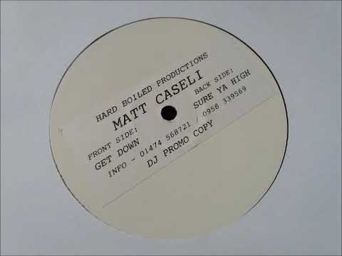 Matt Caseli - Sure Ya High