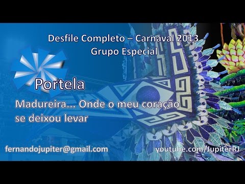 Desfile Completo Carnaval 2013 (SEM NARRAÇÃO) - Portela