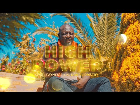 Paul Payne837 & AL KAN-I - High Power (Official Video)