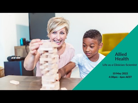 Life as a Clinician-Scientist – Allied Health 2022