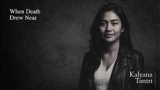 Download lagu Ketika Kematian Mendekat | Kalyana Tantri | Versi Lirik mp3 Download lagu Ketika Kematian Mendekat | Kalyana Tantri | Versi Lirik mp3