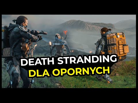 Death Stranding dla opornych