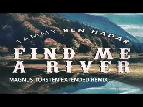 Tammy Ben Hadar - Find Me A River (Magnus Torsten Extended Remix)