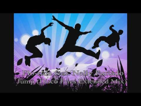 Flo-rida feat. Nelly Furtado - Jump (Disco Fries Extended Remix)