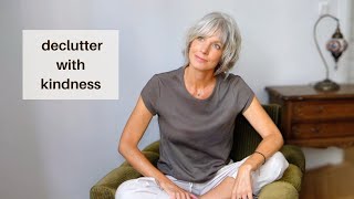 Gently Declutter Your Entire Life - Mindful Minimalism for Women