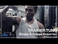 🔥Biceps & Triceps Workout Day - Trainer Tung🔥