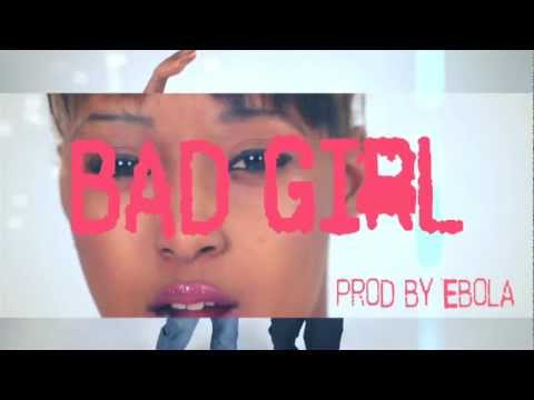 BAD GIRL - Mic Conn Ft Nio, Kool John, Laroo, Laz, Armani Depaul, Reef, Plane Jane,