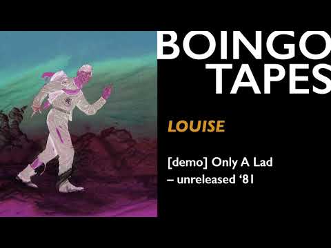 Louise ('81 Demo) — Oingo Boingo | Only A Lad 1981