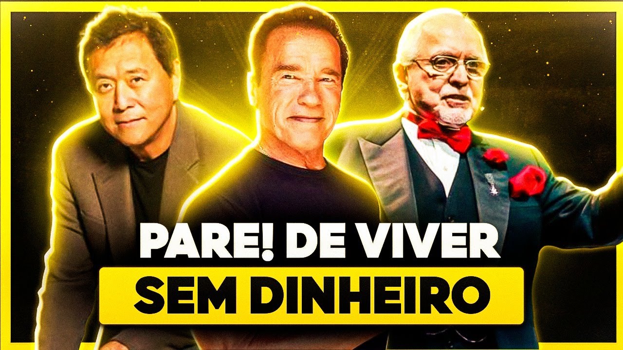 "Depois que entendi isso QUADRUPLIQUEI MINHA CONTA BANCÁRIA" Robert Kiyosaki - Arnold Schwarzenegger