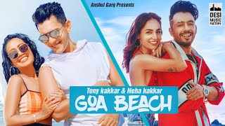 GOA BEACH - Tony Kakkar & Neha Kakkar  Aditya 