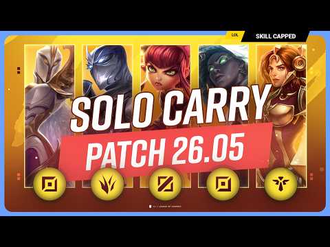The NEW BEST SOLO CARRY CHAMPIONS on PATCH 26.05 - League of Legends