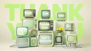 Thank You Isn't Enough