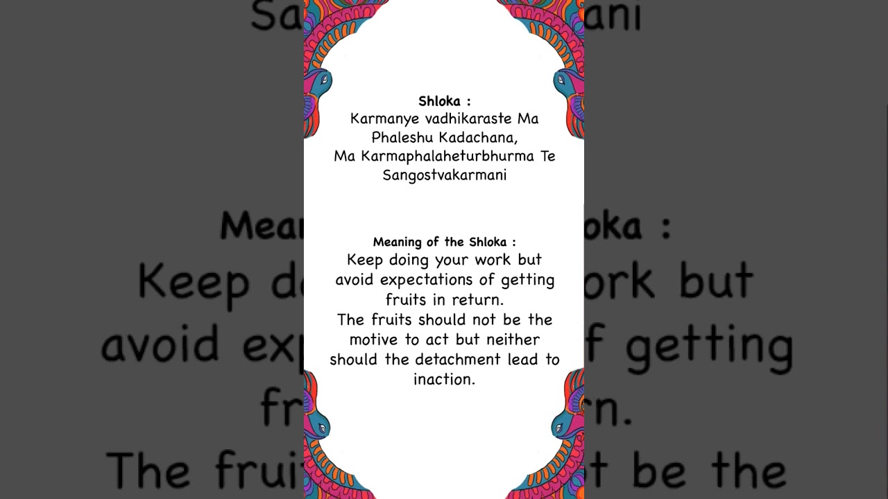 Karmanye Vadhikaraste (Bhagavad Gita 2.47)