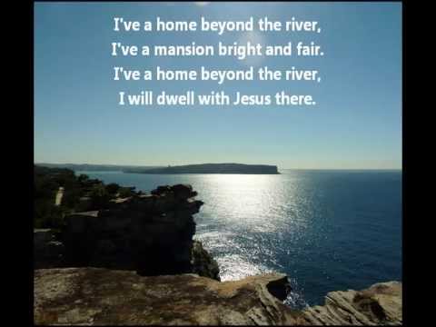 I've a home beyond the river :- by Calvary Men's Choir
