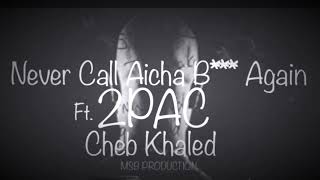 Download lagu 2Pac ft. Cheb Khaled - Never Call Aicha mp3 Download lagu 2Pac ft. Cheb Khaled - Never Call Aicha mp3