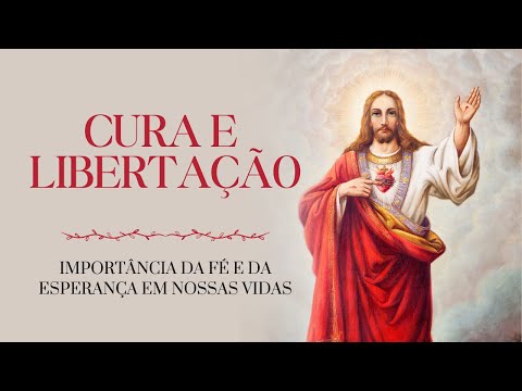 Verdadeira Cura e Libertação | Oração por cura e libertação