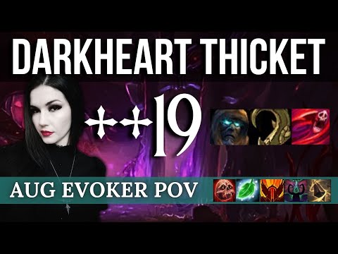Aug Evoker Gameplay: ++19 Darkheart Thicket (Tyrannical Entangling Bursting) M+ Dragonflight S3