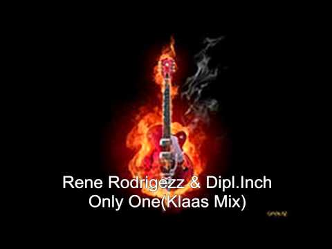 Rene Rodrigezz & Dipl.Inch - Only One (Klaas Mix)