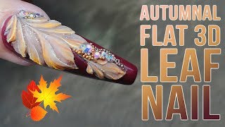 AUTUMNAL FLAT 3D LEAF NAIL DESIGN