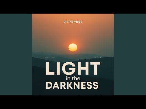 Light in the Darkness