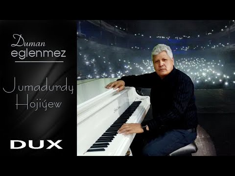Jumadurdy Hojiýew - Duman eglenmez ( DUX ) 2021