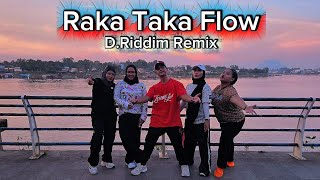 Download lagu Raka Taka Flow - D.Riddim Remix | ZUMBA | FITNESS | WORKOUT | TRENDING | KOTA SINTANG mp3