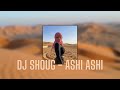 Dj Shoug - Ashi Ashi