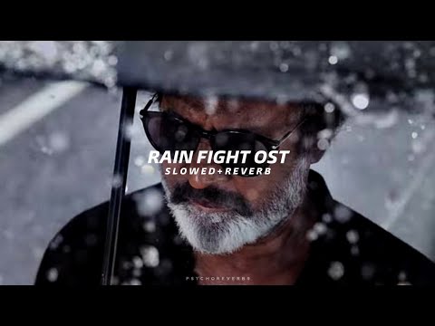 Rain Fight OST - Slowed + Reverb | Rajinikanth | Kaala | SN