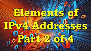 Download the video "SALB 3B | EoIPv4 | Elements of IPv4 Addresses,  Part 2 | Subnetting a Little Bit"
